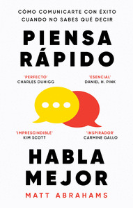 PIENSA RÁPIDO, HABLA MEJOR                                                      CÓMO COMUNICARTE CON
