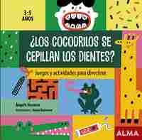¿LOS COCODRILOS SE CEPILLAN LOS DIENTES?. 3-5 AÑOS