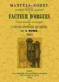 NOUVEAU MANUEL COMPLET DU FACTEUR DŽORGUES: OU TRAITE THEORIQUE ET PATIQUE DE LŽ