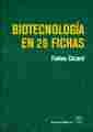 BIOTECNOLOGÍA EN 26 FICHAS