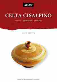 CELTA CISALPINO. CISALPINE CELTIC. LANGUGE, WRITING, EPIGRAPHY