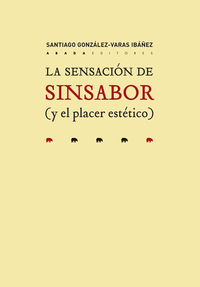 LA SENSACIÓN DE SINSABOR (Y EL PLACER ESTÉTICO)