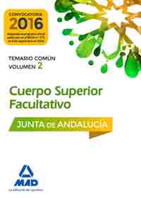VOL 2. TEMARIO COMÚN. CUERPO SUPERIOR FACULTATIVO DE LA JUNTA DE ANDALUCÍA.