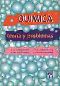 QUIMICA. TEORIA Y PROBLEMAS