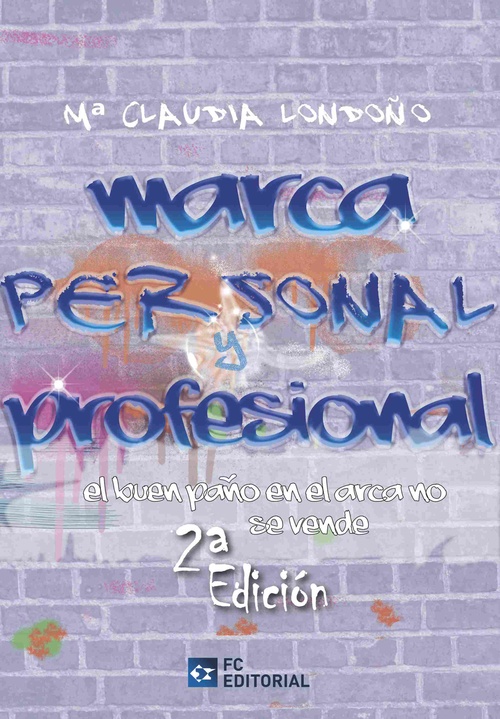 MARCA PERSONAL Y PROFESIONAL. EL BUEN PAÑO EN EL ARCA NO SE VENDE