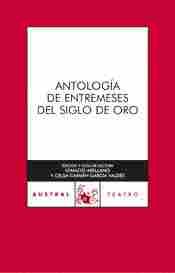 ANTOLOGIA DE ENTREMESES DEL SIGLO DE ORO