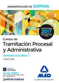 TEMARIO VOLUMEN 1 CUERPO DE TRAMITACIÓN PROCESAL Y ADMINISTRATIVA (TURNO LIBRE) DE LA ADMINISTRACI