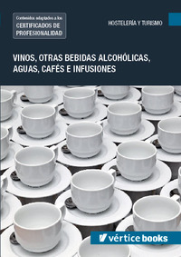 VINOS, OTRAS BEBIDAS ALCOHÓLICAS, AGUAS, CAFÉS E INFUSIONES