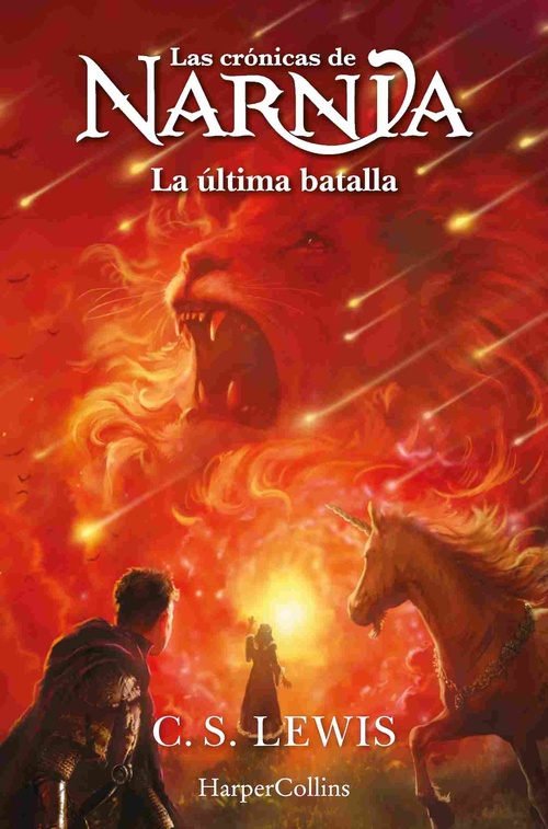 LA ULTIMA BATALLA. LAS CRÓNICAS DE NARNIA, 7
