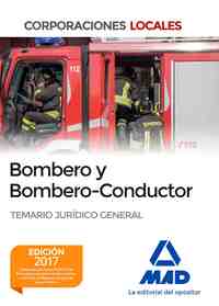 BOMBERO Y BOMBERO-CONDUCTOR. TEMARIO JURÍDICO GENERAL TEMARIO JURÍDICO GENERAL