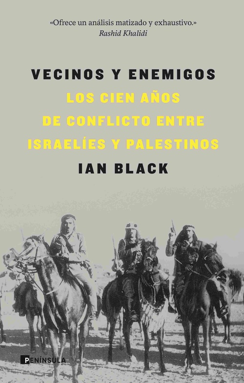 VECINOS Y ENEMIGOS. LOS CIEN AÑOS DE CONFLICTO ENTRE ISRAELÍES Y PALESTINOS