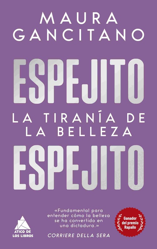 ESPEJITO ESPEJITO. LA TIRANÍA DE LA BELLEZA