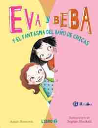 2. EVA Y BEBA Y EL FANTASMA DEL BAÑO DE LAS CHICAS