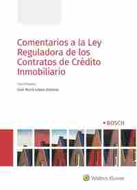 COMENTARIOS A LA LEY REGULADORA DE LOS CONTRATOS DE CRÉDITO INMOBILIARIO.