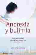 ANOREXIA Y BULIMIA: GUIA PARA PADRES, EDUCADORES Y TERAPEUTAS