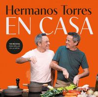 HERMANOS TORRES EN CASA                                                         100 RECETAS PARA BRI