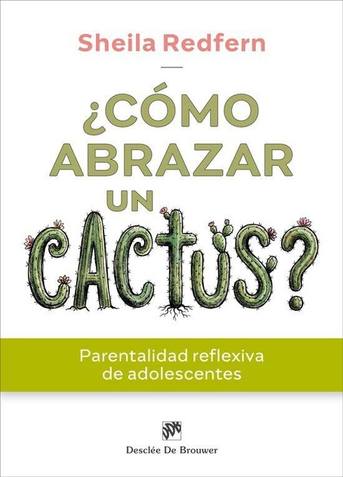 ¿CÓMO ABRAZAR UN CACTUS?