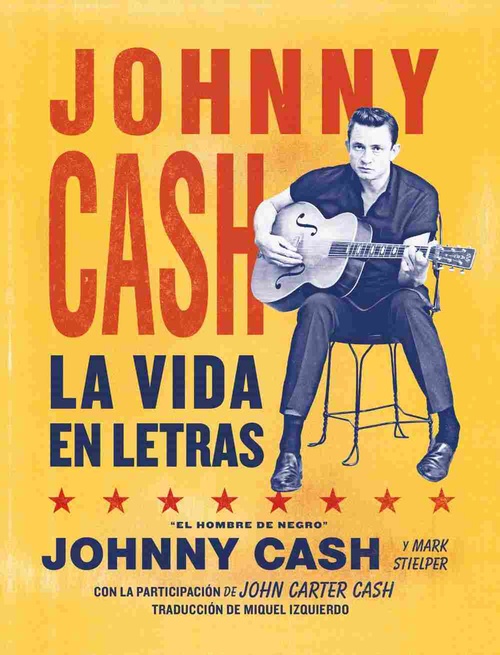 JOHNNY CASH. LA VIDA EN LETRAS. EL HOMBRE DE NEGRO