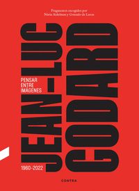 JEANLUC GODARD. PENSAR ENTRE IMÁGENES