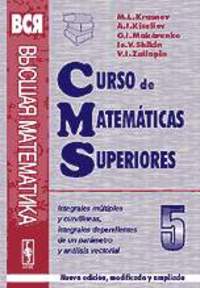 5. CURSO DE MATEMÁTICAS SUPERIORES. INTEGRALES MÚLTIPLES Y CURVILÍNEAS, INTEGRALES DEPENDIENTES DE U