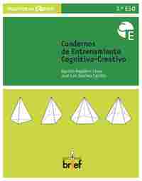 3º ESO. CUADERNOS DE ENTRENAMIENTO COGNITIVO-CREATIVO