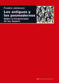 LOS ANTIGUOS Y LOS POSMODERNOS. SOBRE LA HISTORICIDAD DE LAS FORMAS