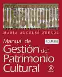 (2ª) MANUAL DE GESTION DEL PATRIMONIO CULTURAL (ACTUALIZADA Y AUMENTADA)