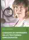 CUIDADOS DE ENFERMERIA EN LOS TRASTORNOS GINECOLOGICOS