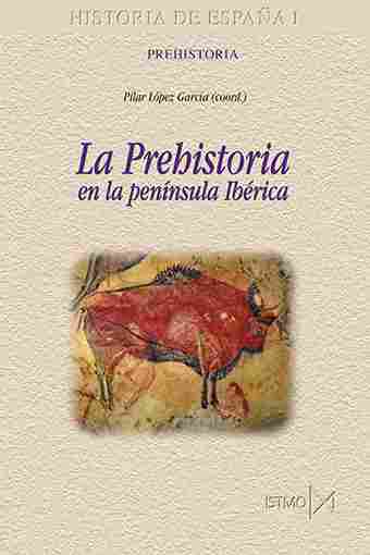 LA PREHISTORIA EN LA PENÍNSULA IBERICA