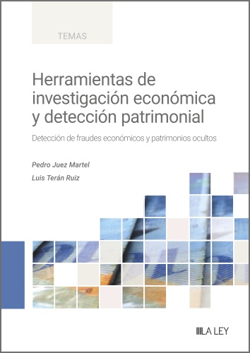 HERRAMIENTAS DE INVESTIGACIÓN ECONÓMICA Y DETECCIÓN PATRIMONIAL. DETECCIÓN DE FRAUDES ECONÓMICOS Y P