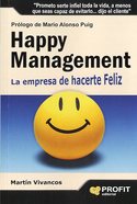 HAPPY MANAGEMENT: LA EMPRESA DE HACERTE FELIZ