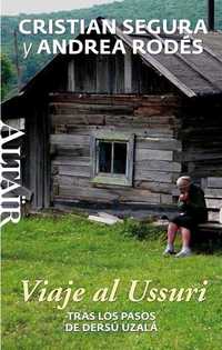 VIAJE AL USSURI. TRAS LOS PASOS DE DERSÚ UZALÁ