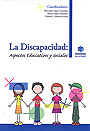 LA DISCAPACIDAD: ASPECTOS EDUCATIVOS Y SOCIALES