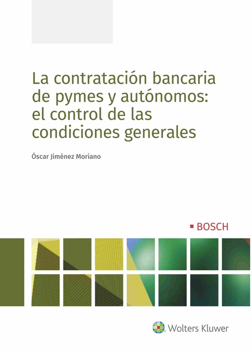 LA CONTRATACIÓN BANCARIA DE PYMES Y AUTÓNOMOS: EL CONTROL DE LAS CONDICIONES GEN.