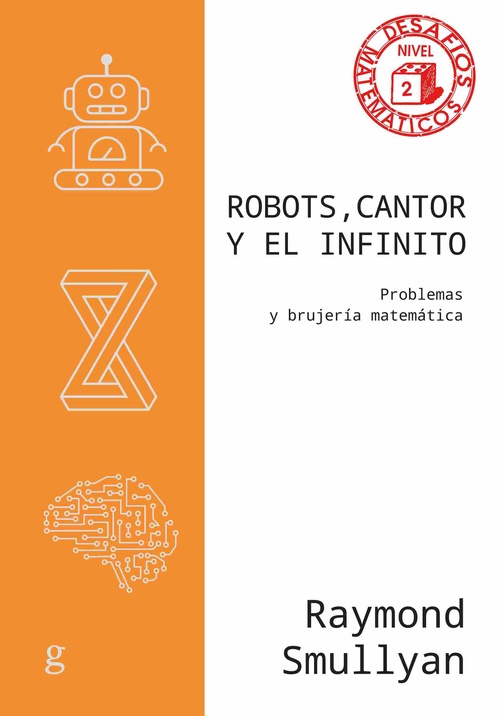 ROBOTS, CANTOR Y EL INFINITO. PROBLEMAS Y BRUJERÍA MATEMÁTICA