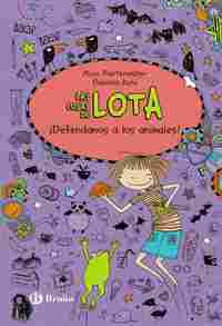 5. ¡DEFENDAMOS A LOS ANIMALES!. LAS COSAS DE LOTA