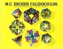 M.C. ESCHER CALIDOCICLOS
