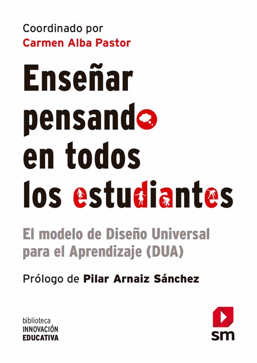 ENSEÑAR PENSANDO EN TODOS LOS ESTUDIANTES. EL MODELO DE DISEÑO UNIVERSAL PARA EL APRENDIZAJE (DUA)
