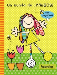 1. UN MUNDO DE AMIGOS!. FULANITOS