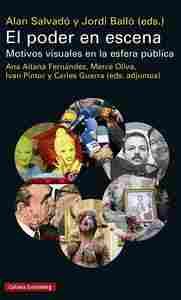 EL PODER EN ESCENA. MOTIVOS VISUALES EN LA ESFERA PÚBLICA