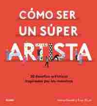 CÓMO SER UN SÚPER ARTISTA