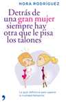 DETRAS DE UNA GRAN MUJER SIEMPRE HAY OTRA QUE LE PISA LOS TALONES
