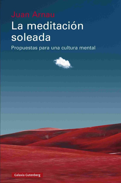 LA MEDITACIÓN SOLEADA. PROPUESTAS PARA UNA CULTURA MENTAL