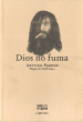 DIOS NO FUMA (¡DEJE DE FUMAR SIN PENSAR Y PONGASE A PENSAR SIN FUMAR!)