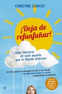 ¡ DEJA DE REFUNFUÑAR !