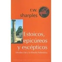 ESTOICOS, EPICUREOS Y ESCEPTICOS. INTRODUCCION A LA FILOSOFIA HELENISTICA