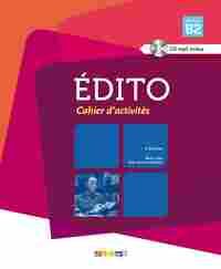 EDITO - NIVEAU B2 - 3E EDITION ; 2015 - CAHIER D´ACTIVITÉS + CD  (FRENCH EDITION 