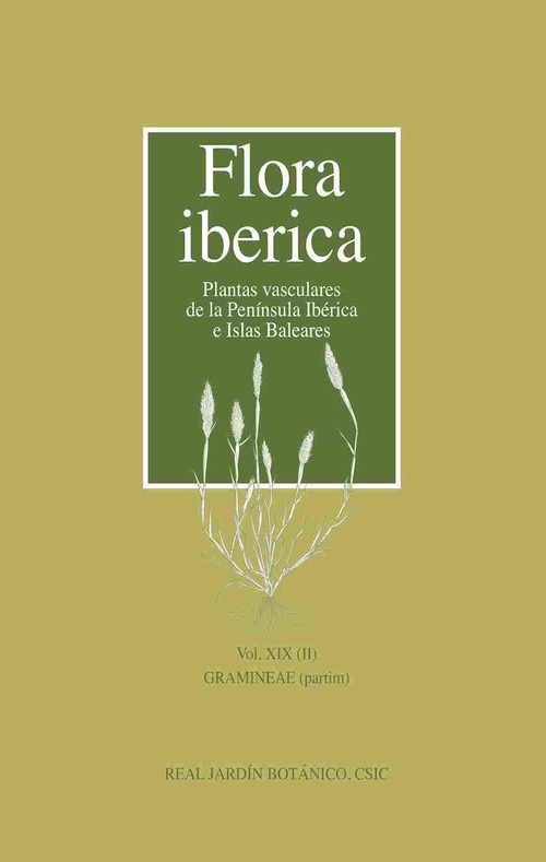 FLORA IBERICA. VOL. XIX (II), GRAMINEAE (PARTIM)