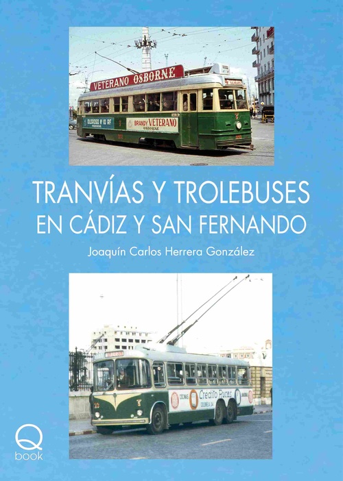 TRANVÍAS Y TROLEBUSES EN CÁDIZ Y SAN FERNANDO