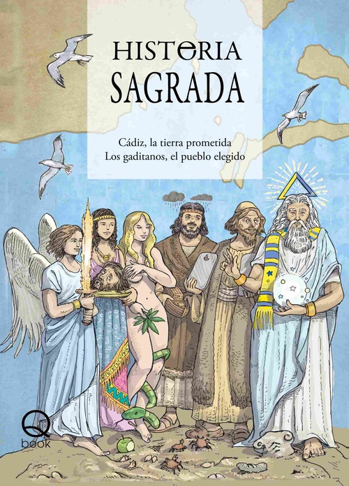 HISTERIA SAGRADA CÁDIZ, LA TIERRA PROMETIDA. LOS GADITANOS, EL PUEBLO ELEGIDO